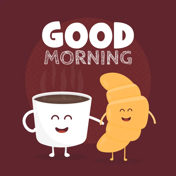 Bom dia ilustração vetorial. Croissant bonito engraçado e café desenhado com um sorriso, olhos e mãos —  Vetores de Stock