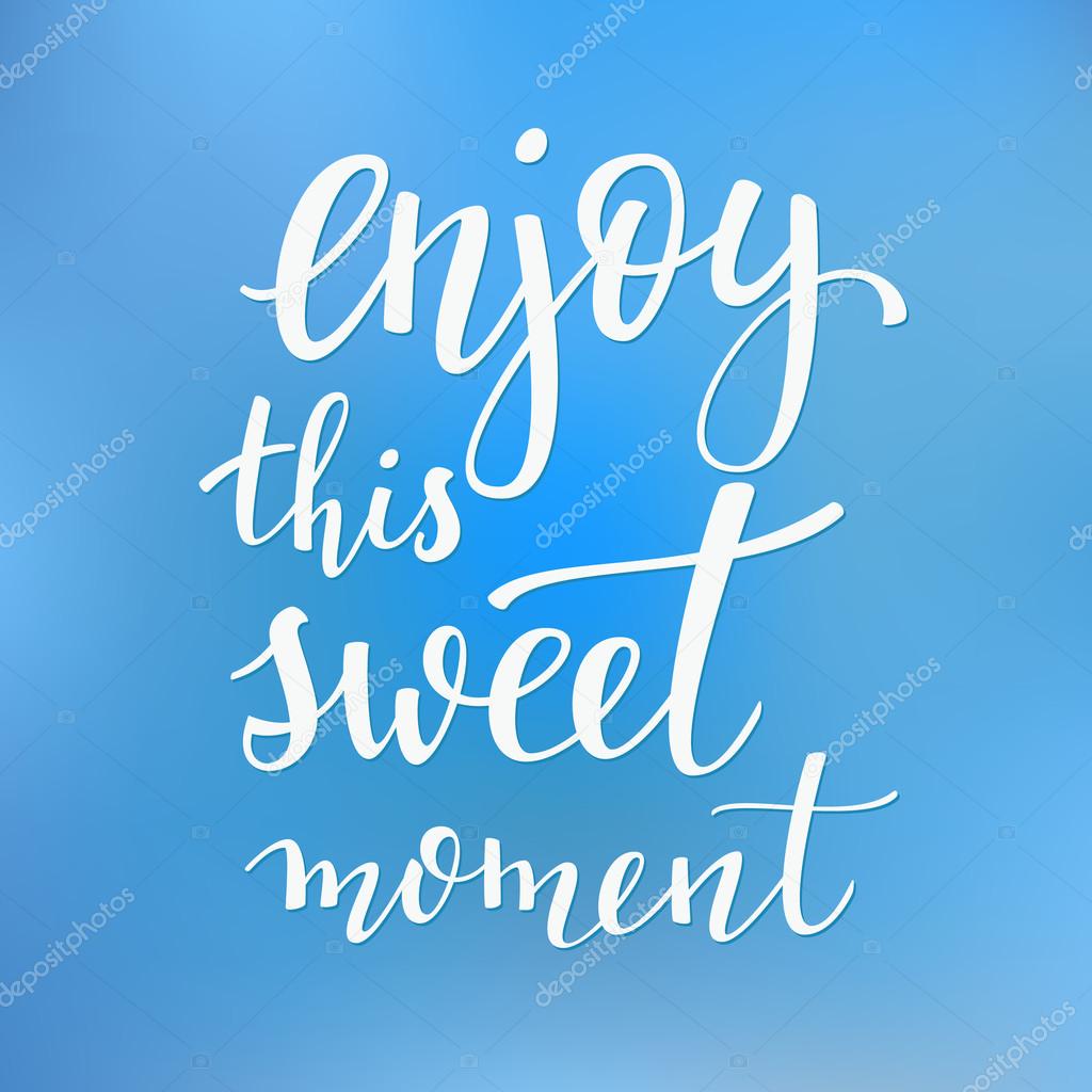 Enjoy every moment quote sign typography Vector Image