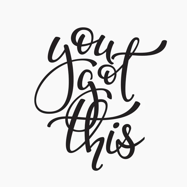 You got this quote typography — Stock Vector