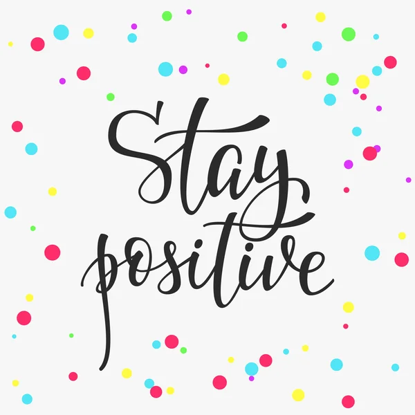 Stay positive quote typography — Stock Vector