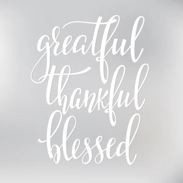 Greatful Thankful Blessed lettering typography — Stock Vector