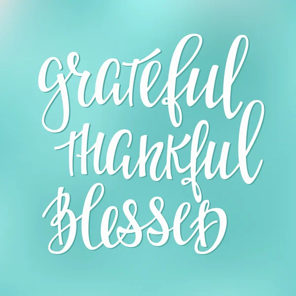 Grateful Thankful Blessed lettering typography — Stock Vector
