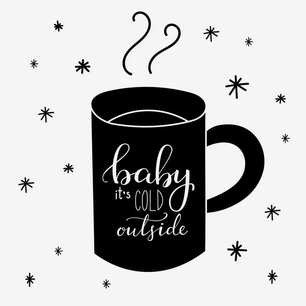 onun soğuk dışarıda bebeğim