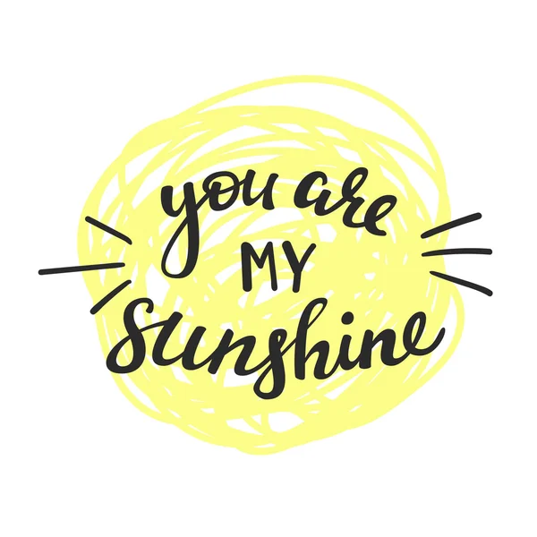 Vous êtes mon lettrage Sunshine . — Image vectorielle