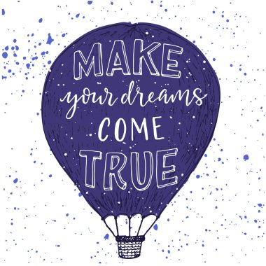 Doğru yazdırma gel Your dreams olun.