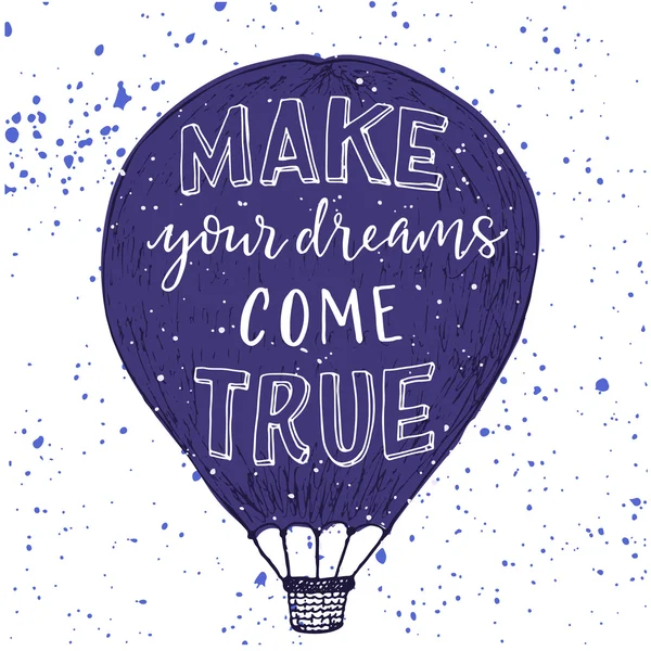 Doğru yazdırma gel Your dreams olun.