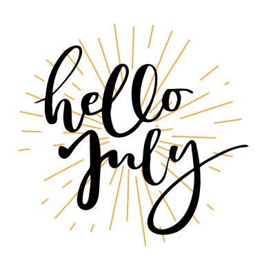 Baskı yazı Temmuz Merhaba. 