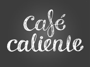 Chalk lettering hot coffee inscription in Spanish.