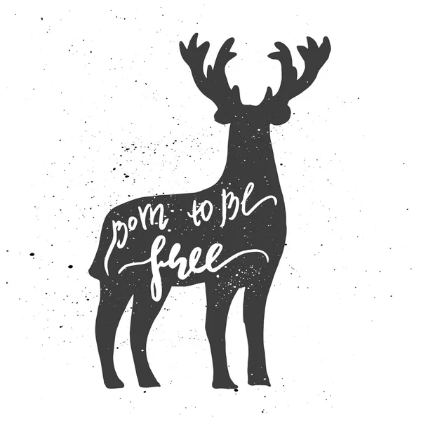 Born to be free lettering in deer. — Stockový vektor