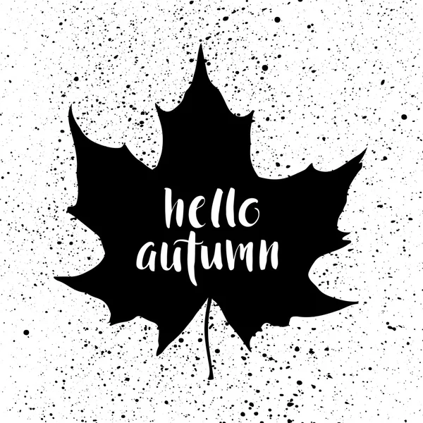 Черно-белые гранж-постер с кленовым листом и рисованной надпись Hello осень. — стоковый вектор
