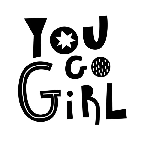 You go girl hand drawn lettering. Design for poster or print on clothes. - Stok Vektor