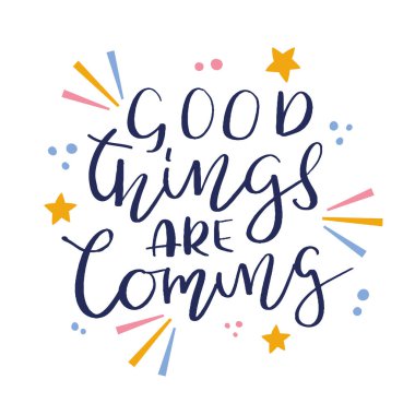 Güzel şeyler el yazması ile geliyor. İlham verici kısa mesaj. Vektör illüstrasyonu. 