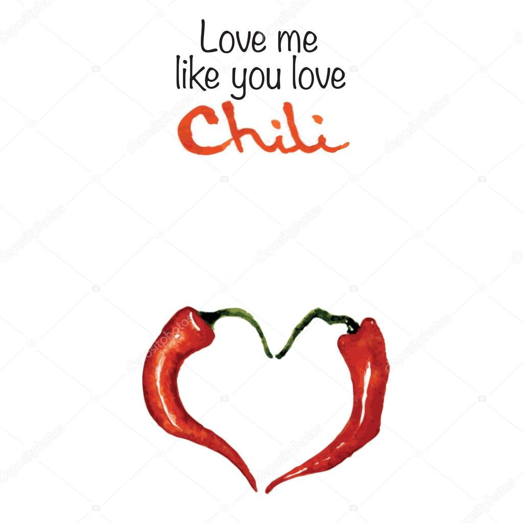 Chili pepper vector watercolor illustration. Spicy food illustration. Phrases about love.