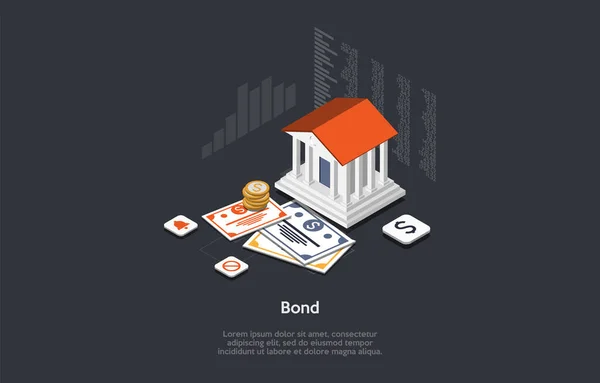 Vector Illustration On Dark Background With Text And Infographics. Isometric Composition In Cartoon 3D Style. Bonds Concept Art. Banking Loan, Stocks, Money Credits. Building, Signing Documents Near — Stock Vector