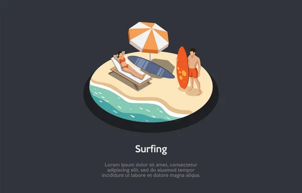 Conceptual Illustration. Vector Isometric Composition, Cartoon 3d Style. Surfing And Recreation Ideas. People On Beach Or Seaside Relaxing. Summertime Activities. Woman Lying On Lounger, Man Standing — Stock Vector