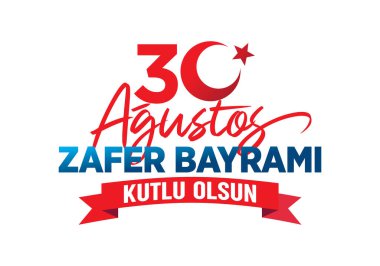 30 Ağustos Zafer Gününüz kutlu olsun (30 Austos Zafer Bayram Kutlu Olsun)
