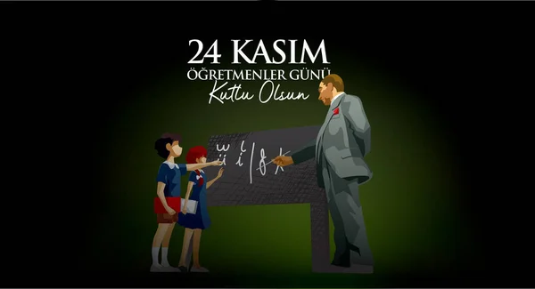 Kasım Öğretmenler Günün Kutlu Olsun Atatürk Öğrencilere Latince Alfabe Öğretiyor — Stok Vektör