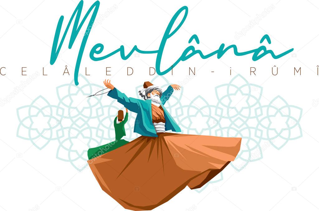 Mevlana Celaleddin-i Rumi,  Who is Whirling Dervish sufi religious dance.