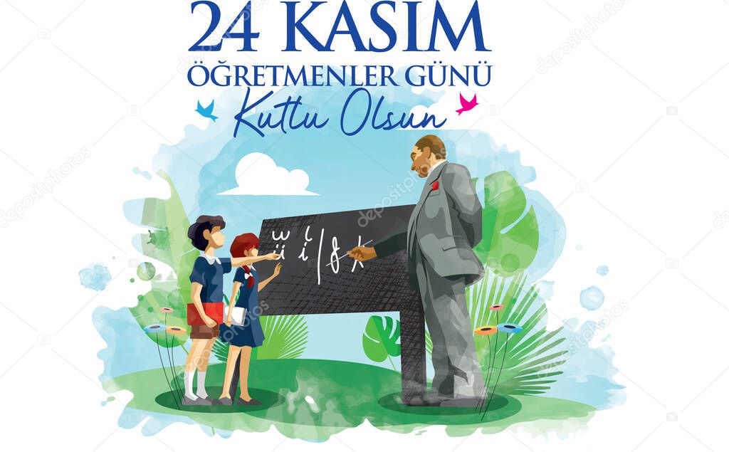November 24, Happy Teachers' Day. Ataturk teaching latin alphabet to students.
