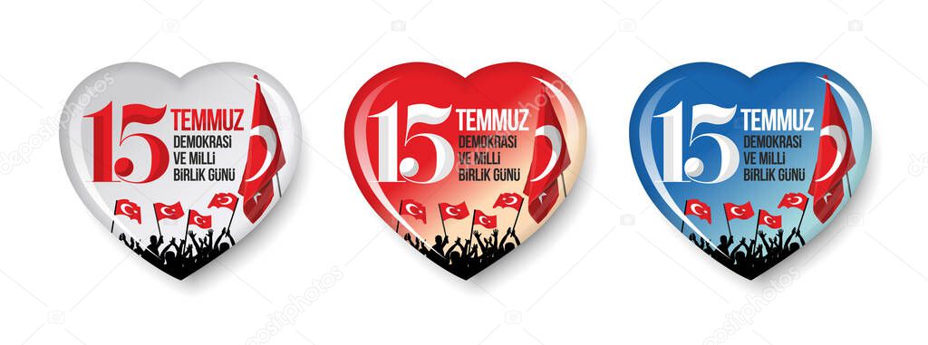 Heart shaped Realistic vector badge illustration with words on it. About Turkish holiday. Translate : July 15, The Day of Democracy and National Unity.