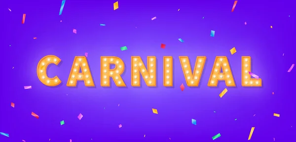 Carnival marquee 3D text. Баннер с текстом лампочки карнавала и красочными конфетти — стоковый вектор