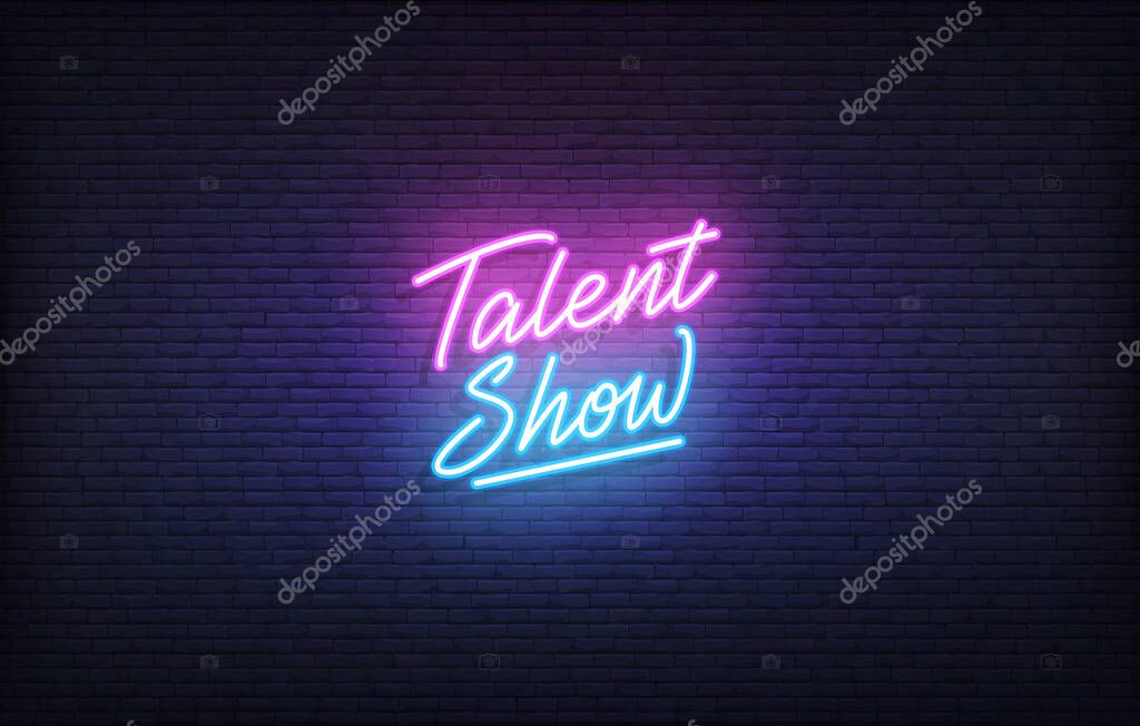 Talent Show neon sign. Glowing neon lettering Talent Show template.