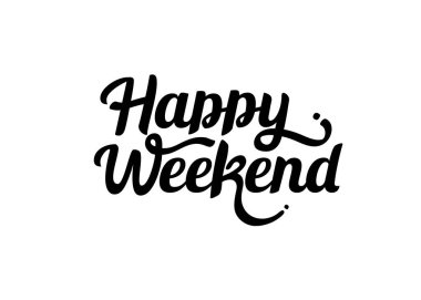Hafta sonu el yazısı vektörünüz kutlu olsun. Tebrik kartları, posterler ve davetiyeler. İyi baskı tasarımı sloganı