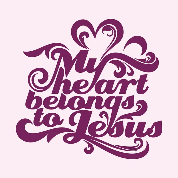 Bible typographic. My heart belongs to Jesus. — Stock Vector