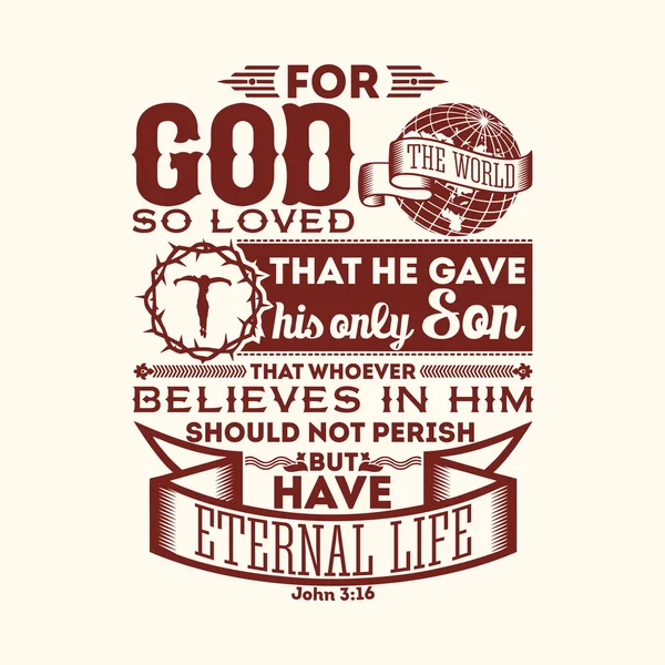 Bible typographic. For God so loved the world, that he gave his only Son, that whoever believes in him should not perish but have eternal life. — Stock Vector