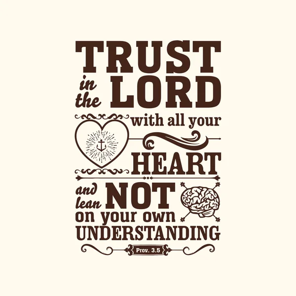 Biblical illustration. Trust in the LORD with all your heart, and do not lean on your own understanding. — Stock Vector