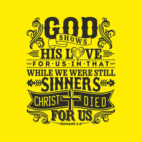 Biblical illustration. God shows his love for us in that while we were still sinners, Christ died for us. — Stock Vector