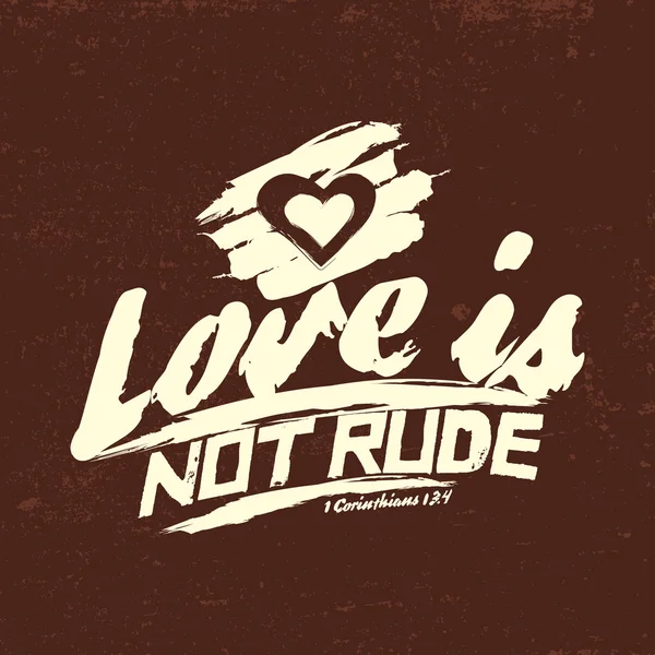 Biblical illustration. Christian typographic. Love is not rude, 1 Corinthians 13:4 — Stock Vector