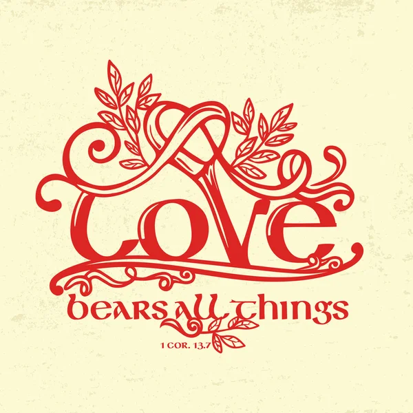 Biblical illustration. Christian typographic. Love bears all things, 1 Corinthians 13:7 — Stock Vector