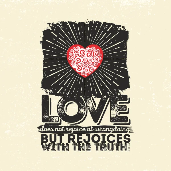 Ilustración bíblica. Tipografía cristiana. El amor no se regocija en las malas acciones, sino que se regocija con la verdad, 1 Corintios 13: 6. — Vector de stock