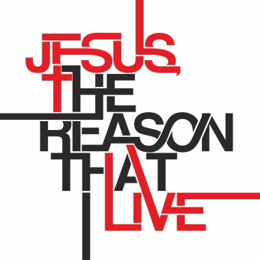Jesus the reason that live clipart