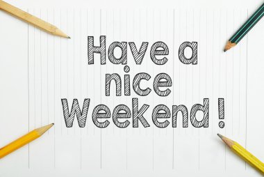 İyi hafta sonları! defterde yazılı