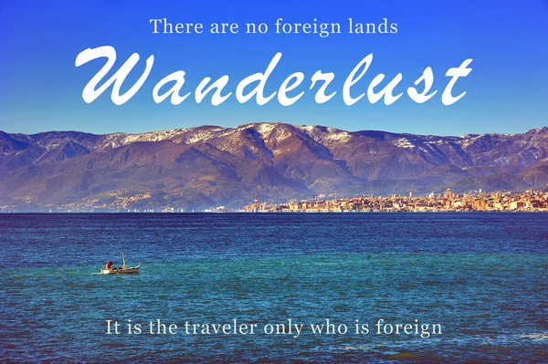 seyahat ilham tırnak Wanderlust.There hiçbir yabancı toprakları vardır.