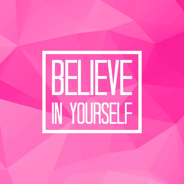 Glaube an dich selbst — Stockvektor