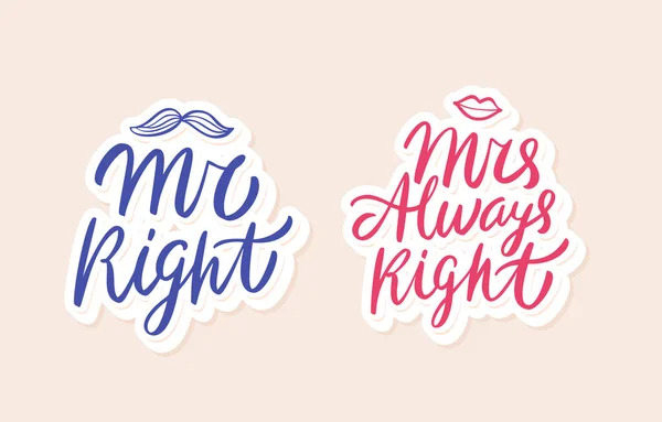 Mr Right, Mrs Always Right. Vector lettering. — Stock Vector