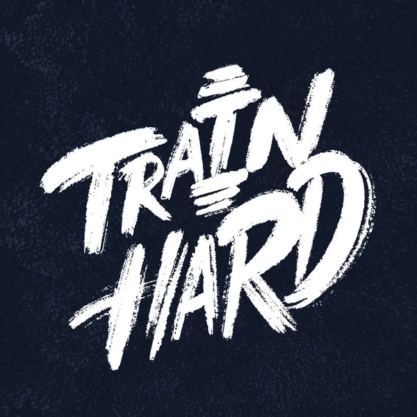 Train Hard. Vector hand drawn lettering poster. — Stock Vector