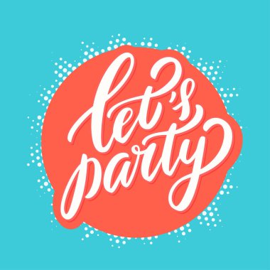  Hadi parti yapalım. Vektör harf pankartı. 