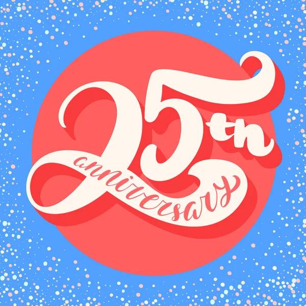 25th anniversary card. Vector lettering. — Stock Vector