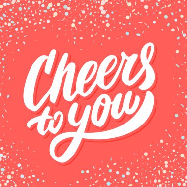 Şerefine. Tebrik kartı. Vektör harfleri.