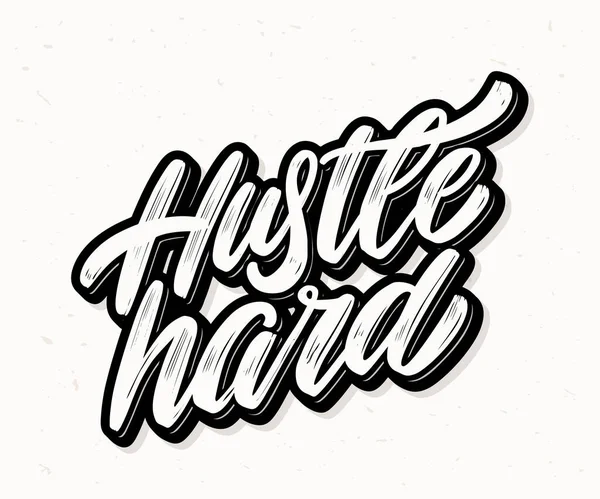 Hustle hard. Vector handwritten lettering. — Stock Vector