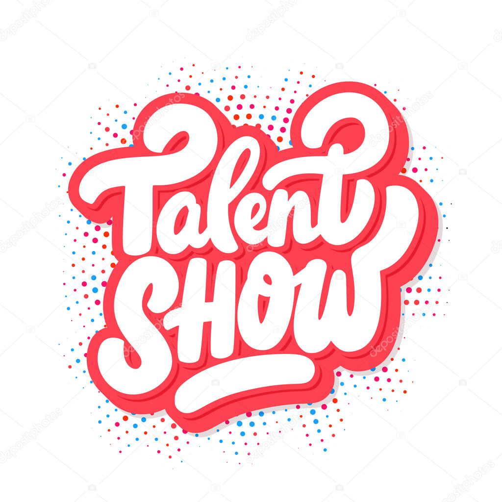 Talent Show. Vector handwritten lettering banner. Vector illustration.