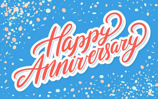 Happy anniversary. Vector lettering card. — Stock Vector