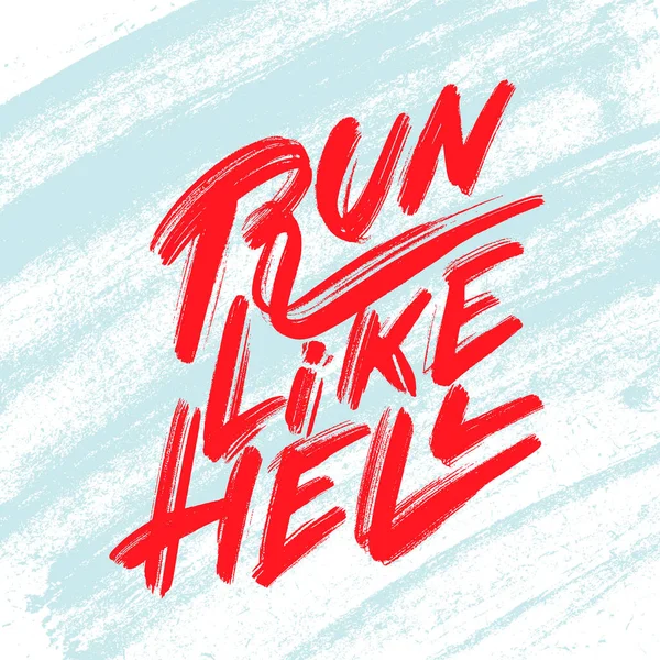 Run like hell. Motivation handwritten concept poster. Vector lettering. — Stock Vector