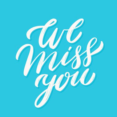 Özledik seni. Vektör el yazısı harfler. kart.