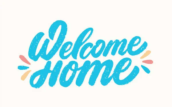 Welcome home. Vector handwritten sign. — Stock Vector