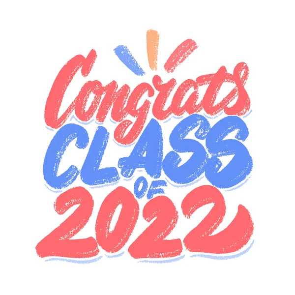Συγχαρητήρια τάξη του 2022. Συγχαρητήρια διάνυσμα χειρόγραφη επιγραφή — Διανυσματικό Αρχείο